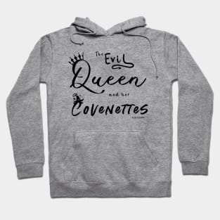 The Evil Queen and her Covenettes Hoodie